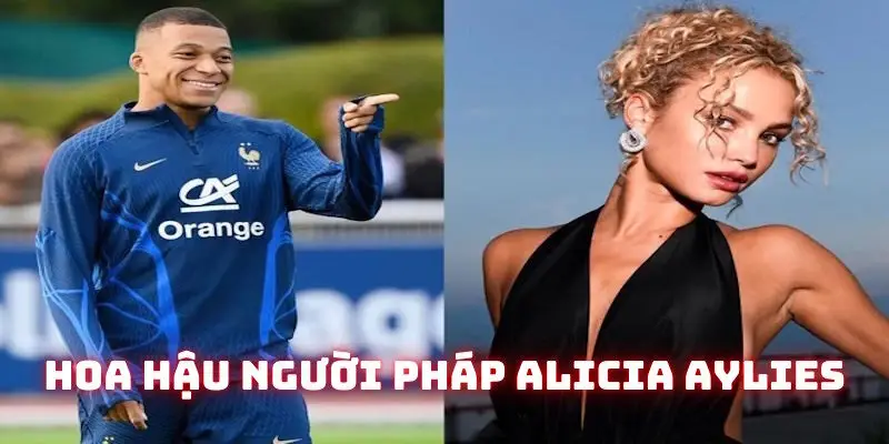 Gu bạn gái của Kylian Mbappé - Alicia Aylies