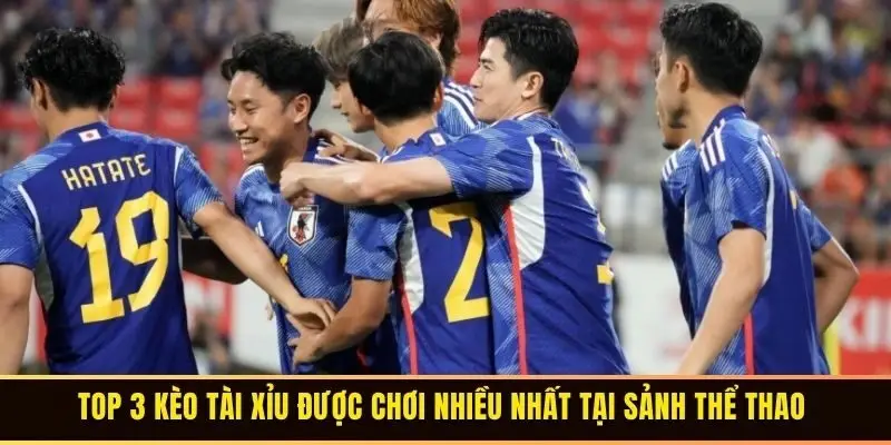Top 3 kèo Tài Xỉu được chơi nhiều nhất tại sảnh thể thao